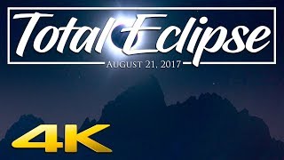 2017 Total Eclipse - 4K