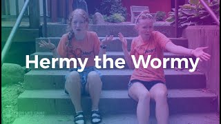 CAMP SONGS! (HERMY THE WORMY)