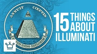 15 Things You Didn't Know About The Illuminati