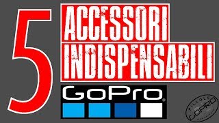 5 ACCESSORI INDISPENSABILI per GoPro [Pillole di GoPro #16]