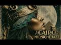 Midnight Cairo Jazz 🌙 Rainy Egyptian Moods | Chill Arabic Beats