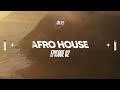 afro house mix hot summer 2024 episode 02