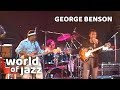 George Benson - Give Me The Night - 12 July 1987 • World of Jazz