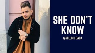 She Don't Know Whatsapp Status - Millind Gaba | She Don't know Status