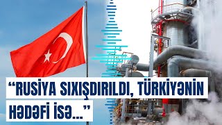 Azərbaycandan gələn qazla... | Türkiyə Avropanın aparıcı təbii qaz tədarükçüsü olacaq?