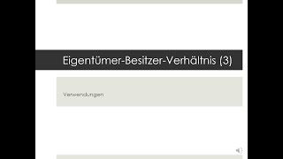 Gesetzliche Schuldverhältnisse - Eigentümer-Besitzer-Verhältnis (3)