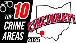 2025 Top 10 High Crime Areas & Worst Neighborhoods | Cincinnati, Ohio