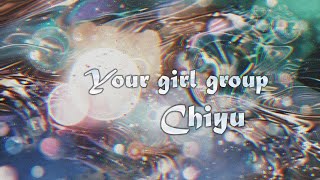 YOUR GIRL GROUP | Chiyu (치유) | original by tripleS (트리플에스) | 7 members version