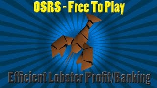OSRS F2P - Lobster Fishing Profit/Banking Efficiency.