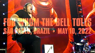 Metallica: For Whom the Bell Tolls (São Paulo, Brazil - May 10, 2022)
