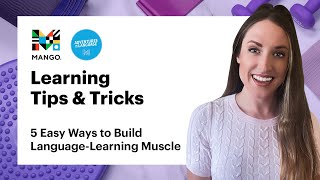 5 Easy Ways to Build Language-Learning Muscle | Learning Tips & Tricks