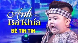 ANH BA KHÍA - bé Tin Tin [ 1 HOUR ] | Official MV