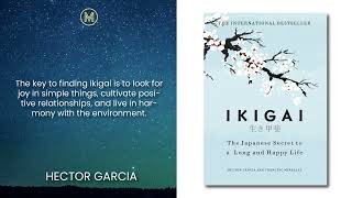 Ikigai: The Japanese Secret to a Long and Happy Life by Hector Garcia