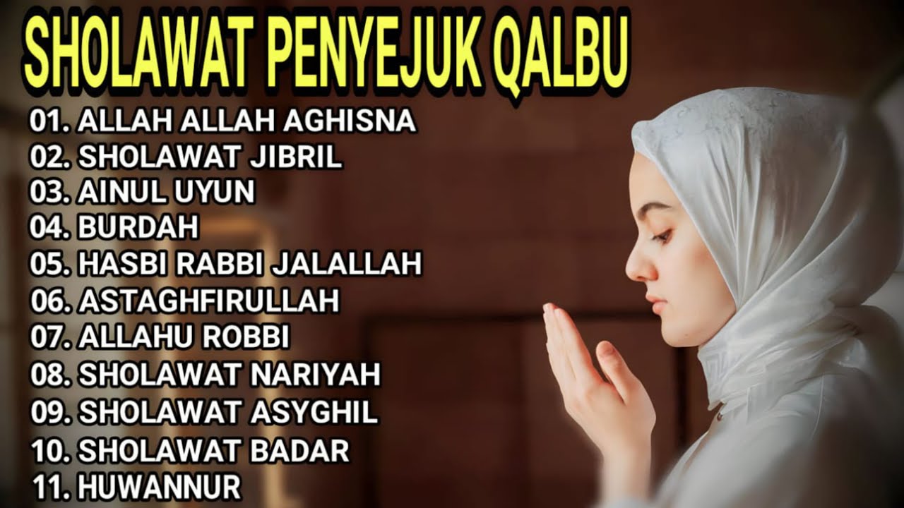 SHOLAWAT PENYEJUK QALBU - ALLAH ALLAH AGHISNA - SHOLAWAT JIBRIL ...