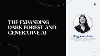 The Expanding Dark Forest and Generative AI - Maggie Appleton