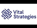 Vital Strategies: Building Health Systems Globally