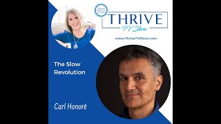 THRIVE TV Episode #80: The Slow Revolution with Carl Honoré