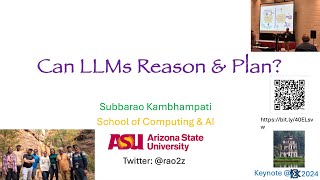 Can LLMs Reason \u0026 Plan? (Keynote at KR 2024; Hanoi)