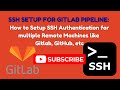 How to Generate SSH Keys & Configure config for Multiple Remote Connections| GitLab Pipeline| EP 13