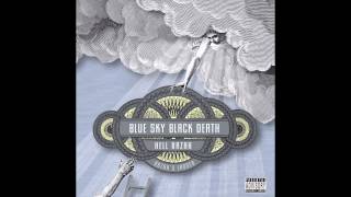 Blue Sky Black Death \u0026 Hell Razah - \