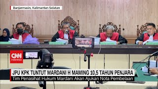 JPU KPK Tuntut Mardani H Maming 10,5 Tahun Penjara