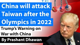 China will attack Taiwan after the Olympics in 2022 | Trump Predicts war with China