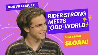 ODDVILLE EP 17 Rider Strong, Sloan, Beyond Vaudeville