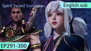 ENG SUB | Spirit Sword Sovereign  [EP291-300] full episode english highlights