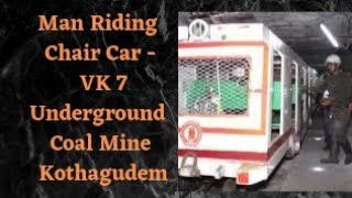 VK7 Incline Man Riding Chair Car,  LHD Operation with Conveyor belt  #underground #singareni #coal