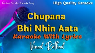 Chupana Bhi Nahin Aata Karaoke With Scrolling Lyrics | Vinod Rathod Karaoke Songs | #karaoke #vinod