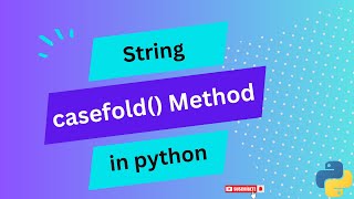 (SY) casefold () method in python