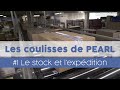 Les coulisses du service expédition de Pearl Diffusion [PEARLTV.FR]