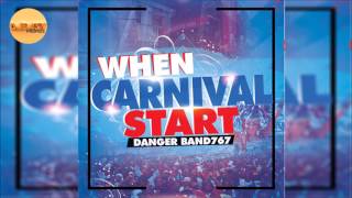 Danger Band -  When Carnival Start (We Coming Again) {Bouyon 2017}