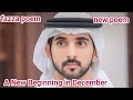 A New Beginning in December|fazza poems English translate|fazza poem sheikh hamdan|fazza love poem