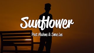 Post Malone - Sunflower (Lyrics) ft. Swae Lee (Spider-Man: Into the Spider-Verse)