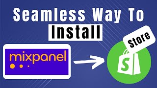 Step By Step Guide How To Install Mixpanel On Shopify Doovi