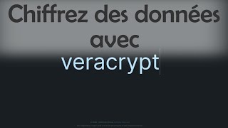 Comment chiffrer ses disques amovibles (disques dur ou clés usb) ? Utilisation de VeraCrypt !