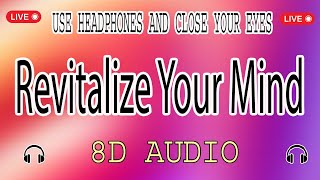 "Revitalize Your Mind with 8D Brain Massage and Binaural Beats" (8D AUDIO)