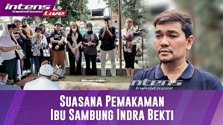 BREAKING NEWS! Suasana Duka Meningiri Pemakaman Ibunda Indra Bekti