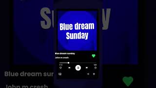 Blue dream  sunday 🦋💤 💨john m cresh *clip*