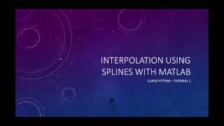 Interpolation using Splines with MATLAB - A Beginner Tutorial 1