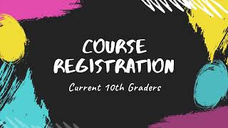 2024 - Course Registration - Current 10th Graders