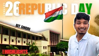 Republic Day College Vlog 🇮🇳 BIT Sindri, Dhanbad