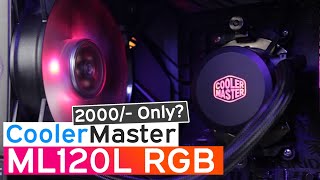 Cooler Master ML120L RGB Liquid Cooler Review,Installation Guide,Comparision 2019 !!