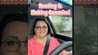 Reading \u0026 Making Gummies