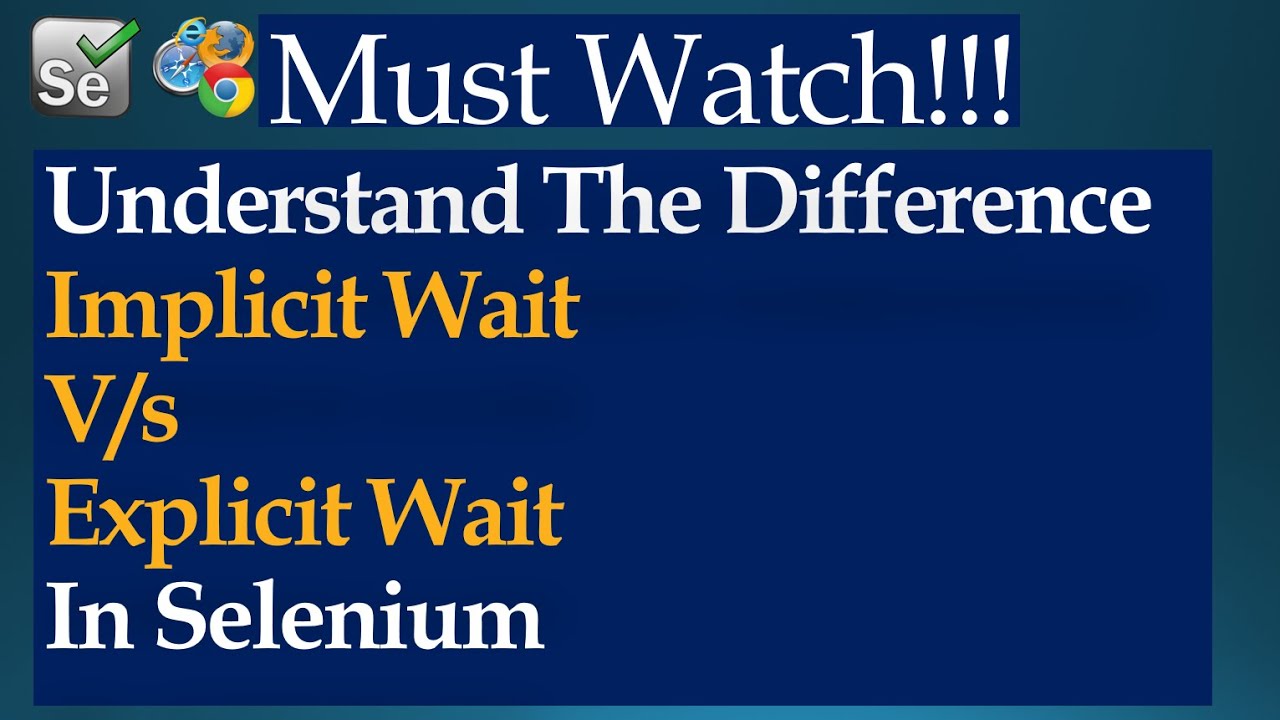 Implicitly Wait V/S Explicit Wait In Selenium WebDriver | Implicit Wait ...