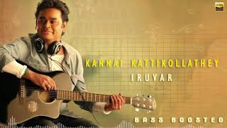 Kannai Kattikollathey | Iruvar | Bass Boosted | 24 Bit Song | AR Rahman