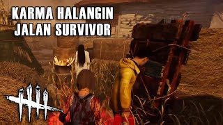 Karma Ngehalangin Jalan Orang WKWK - Dead by Daylight Indonesia