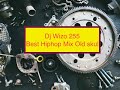 Dj Wizo 255 hiphop old skul mix