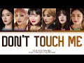 (G)I-DLE (아이들) - ‘DON’T TOUCH ME (Refund Sisters)’ Color Coded Lyrics Eng-Rom-Han